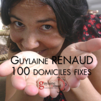 Album 100 domiciles fixes de Guylaine RENAUD